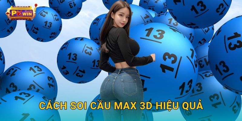 Cách soi cầu Max 3D hiệu quả